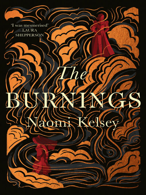 Title details for The Burnings by Naomi Kelsey - Available